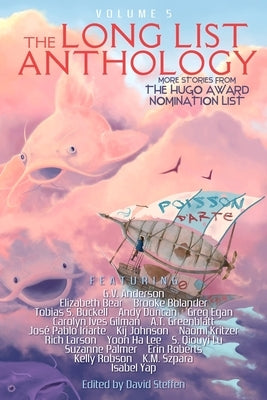 The Long List Anthology Volume 5: More Stories From the Hugo Award Nomination List by Robson, Kelly