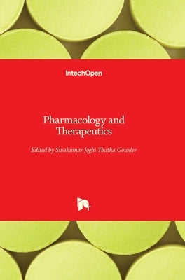 Pharmacology and Therapeutics by Thatha Gowder, Sivakumar Joghi