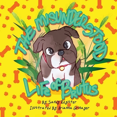 The Misunderstood Life of Brutus by Register, Sandy
