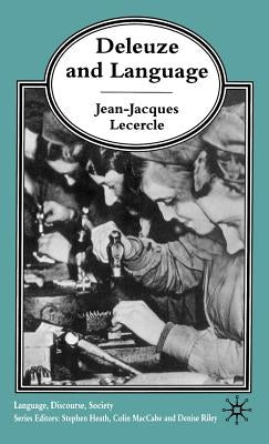 Deleuze and Language by Lecercle, J.