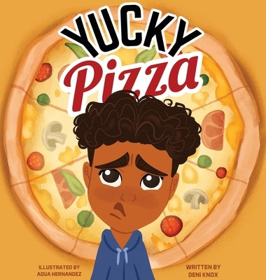 Yucky Pizza by Knox, Deni