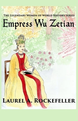 Empress Wu Zetian by Rockefeller, Laurel A.