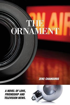 The Ornament by Changuris, Zeke S.