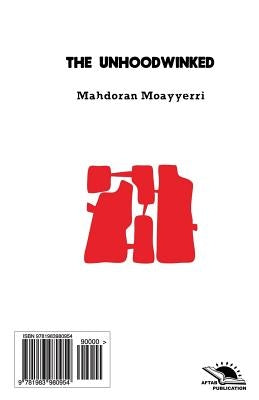 Unhoodwinked: Novel by Moayyerri, Mahdoran