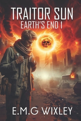 Traitor Sun by Wixley, E. M. G.