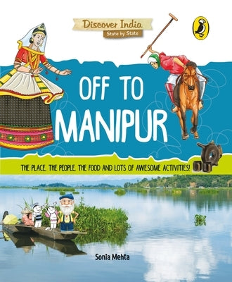 Off to Manipur (Discover India) by Mehta, Sonia