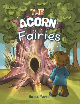 The Acorn Fairies by Yurko, Nicole