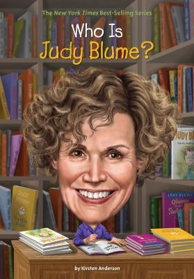 Who Is Judy Blume? by Anderson, Kirsten