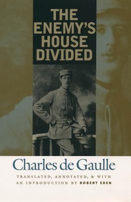 The Enemy's House Divided by de Gaulle, Charles