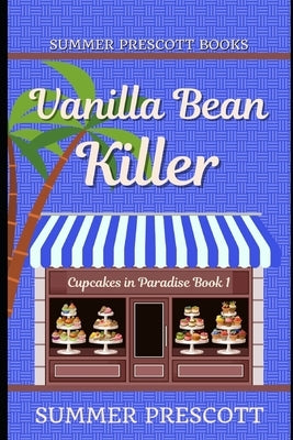 Vanilla Bean Killer by Prescott, Summer