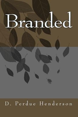 Branded by Perdue Henderson, D.