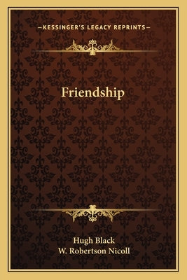 Friendship by Black, Hugh B.