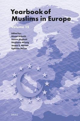 Yearbook of Muslims in Europe, Volume 15 by Müssig, Stephanie