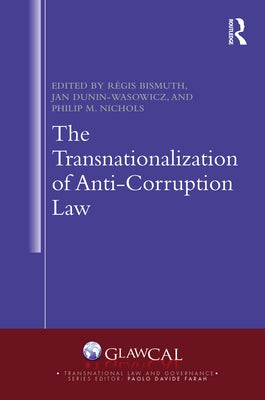 The Transnationalization of Anti-Corruption Law by Nichols, Philip M.