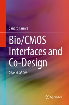 Bio/CMOS Interfaces and Co-Design by Carrara, Sandro