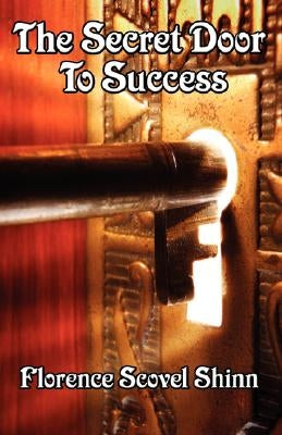 The Secret Door to Success by Shinn, Florence Shinn