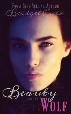 Beauty and the Wolf by Essex, Bridget