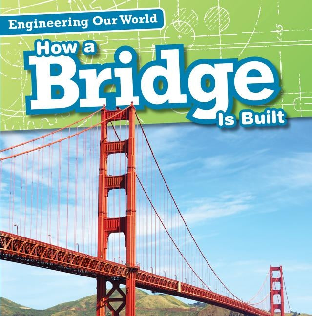 How a Bridge Is Built by Aloian, Sam