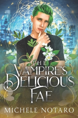 The Vampire's Delicious Fae by Notaro, Michele