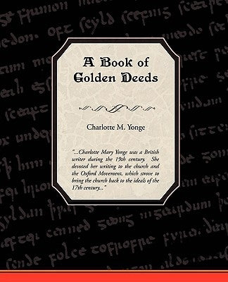 A Book of Golden Deeds by Yonge, Charlotte M.