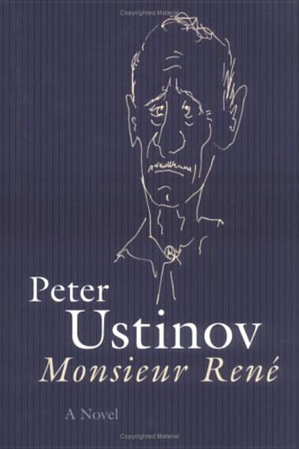 Monsieur Rene by Ustinov, Peter