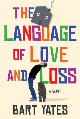 The Language of Love and Loss: A Witty and Moving Novel Perfect for Book Clubs by Yates, Bart