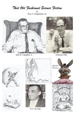 That Old Fashioned Science Fiction by Chapdelaine Sr, Perry a.