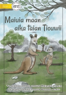 Life of a Joey - Maiuia maan aika taian Tiouwii (Te Kiribati) by Lem, Melinda