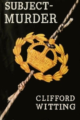 Subject: Murder by Witting, Clifford