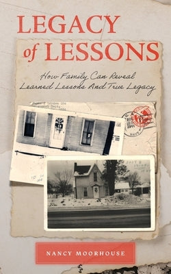 Legacy of Lessons by Moorhouse, Nancy