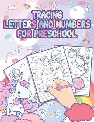 Tracing Letters And Numbers For Preschool: Unicorn Handwriting Practice Workbook for Kindergarten Kids Ages 3-5, Coloring Activity Book by Paperheart, Hellen's