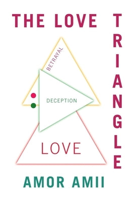 The Love Triangle by Amii, Amor