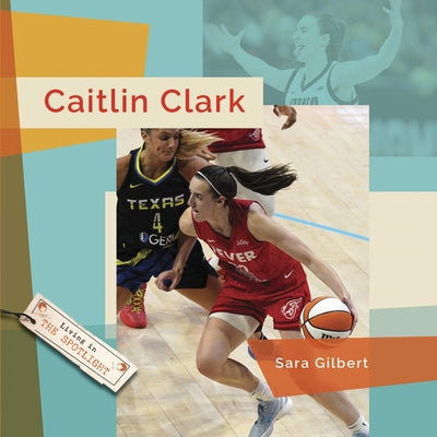 Caitlin Clark by Gilbert, Sara