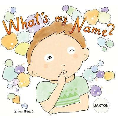 What's my name? JAXTON by Virta, Anni