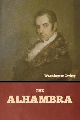 The Alhambra by Irving, Washington