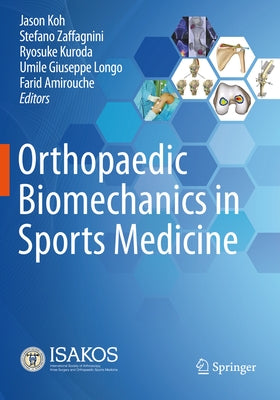 Orthopaedic Biomechanics in Sports Medicine by Koh, Jason