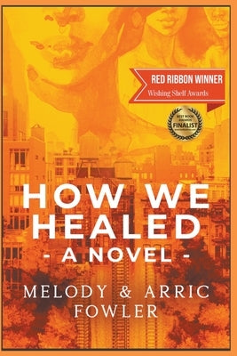 How We Healed by Fowler, Melody