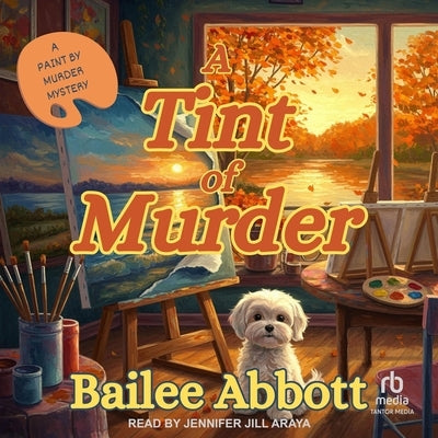 A Tint of Murder by Abbott, Bailee