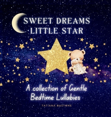 Sweet Dreams Little Star by Bastone, Tatiana