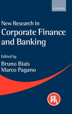 New Research in Corporate Finance and Banking by Biais, Bruno