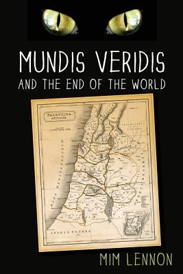 Mundis Veridis and the End of the World by Lennon, MIM