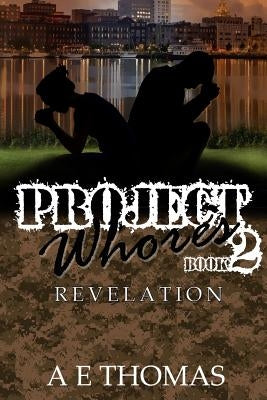 Project Whores II Revelation by Thomas, A. E.