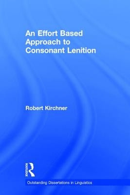 An Effort Based Approach to Consonant Lenition by Kirchner, Robert