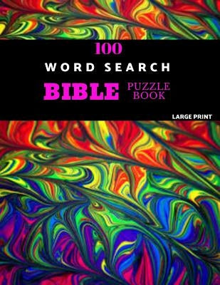 100 Word Search Bible Puzzle Book Large Print: Brain Challenging Bible Puzzles For Hours Of Fun by Puzzles, Pitaya