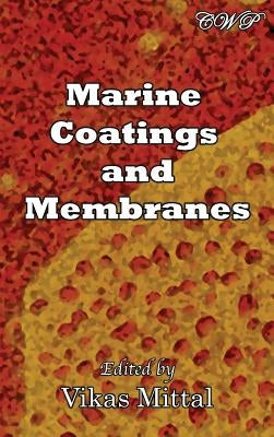 Marine Coatings and Membranes by Mittal, Vikas