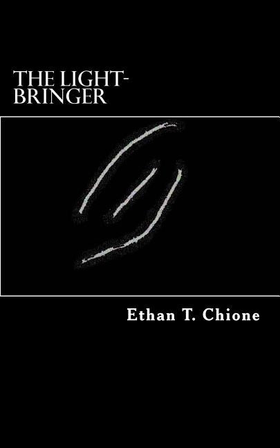 The Light-bringer by Chione, Ethan T.