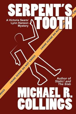 Serpent's Tooth: A Victoria Sears/Lynn Hanson Mystery by Collings, Michael R.