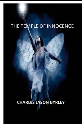The Temple of Innocence by Byrley, Charles