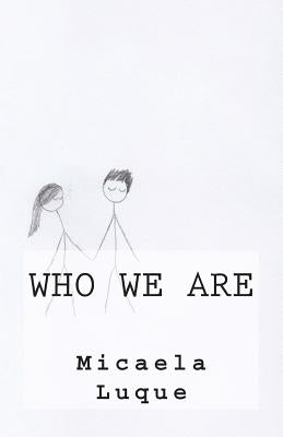 Who We Are by Luque, Micaela