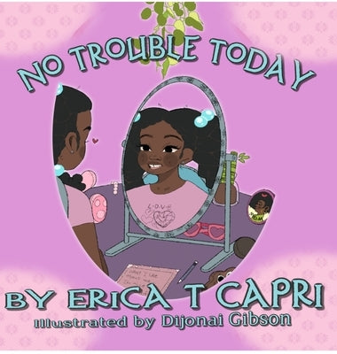 No Trouble Today! by Capri, Erica